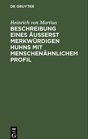 Beschreibung eines äusserst merkwürdigen Huhns mit menschenähnlichem Profil