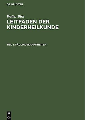 Leitfaden der Kinderheilkunde, Teil 1, Säulingskrankheiten