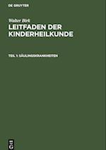 Leitfaden der Kinderheilkunde, Teil 1, Säulingskrankheiten