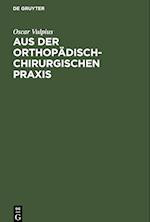 Aus der orthopädisch-chirurgischen Praxis