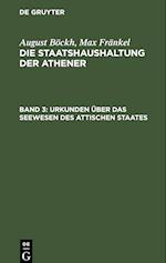 Die Staatshaushaltung der Athener, Band 3, Urkunden über das Seewesen des Attischen Staates