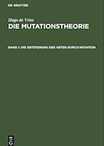 Die Mutationstheorie, Band 1, Die Entstehung der Arten durch Mutation