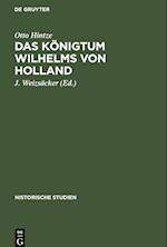 Das Königtum Wilhelms von Holland