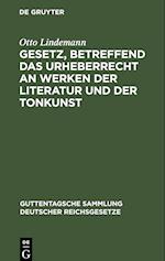 Gesetz, betreffend das Urheberrecht an Werken der Literatur und der Tonkunst