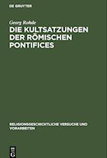 Die Kultsatzungen der Römischen Pontifices