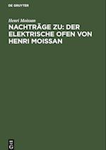 Nachträge zu: Der elektrische Ofen von Henri Moissan