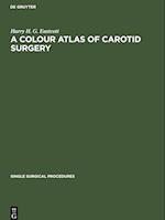 A Colour Atlas of Carotid Surgery