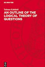 An Outline of the Logical Theory of Questions