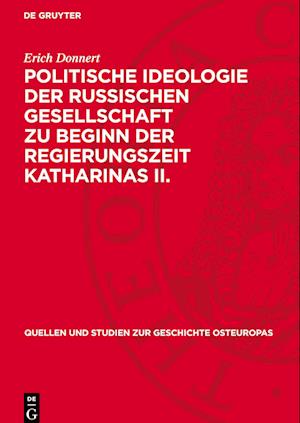 Politische Ideologie Der Russischen Gesellschaft Zu Beginn Der Regierungszeit Katharinas II.