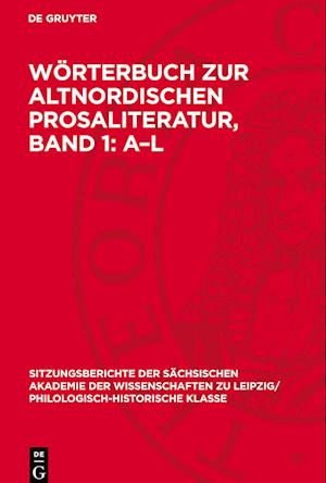 Wörterbuch zur altnordischen Prosaliteratur, Band 1: A¿L