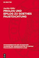 PROLOG Und Epilog Zu Goethes Faustdichtung