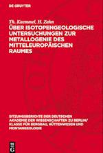 Über Isotopengeologische Untersuchungen Zur Metallogenie Des Mitteleuropäischen Raumes