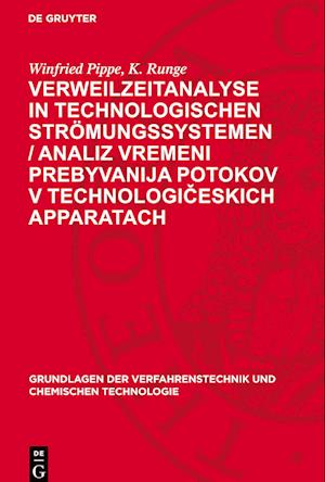 Verweilzeitanalyse in Technologischen Strömungssystemen / Analiz Vremeni Prebyvanija Potokov V Technologi&#269;eskich Apparatach