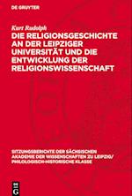 Die Religionsgeschichte an der Leipziger Universität und die Entwicklung der Religionswissenschaft