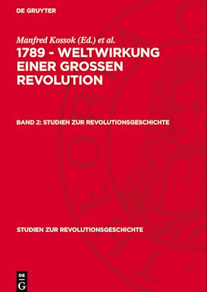 1789 - Weltwirkung Einer Grossen Revolution, Band 2