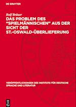 Das Problem des ¿Spielmännischen¿ aus der Sicht der St.-Oswald-Überlieferung