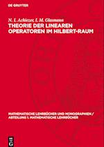 Theorie Der Linearen Operatoren Im Hilbert-Raum