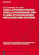 Oszillationsmatrizen, Oszillationskerne Und Kleine Schwingungen Mechanischer Systeme