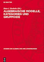 Algebraische Modelle, Kategorien Und Gruppoide