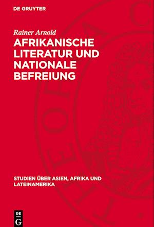 Afrikanische Literatur Und Nationale Befreiung