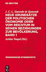 Neue Grundsätze Der Politischen Ökonomie Oder Vom Reichtum in Seinen Beziehungen Zur Bevölkerung, Band 1