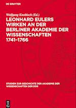 Leonhard Eulers Wirken an Der Berliner Akademie Der Wissenschaften 1741-1766