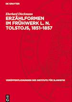 Erzählformen Im Frühwerk L. N. Tolstojs, 1851-1857