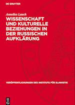 Wissenschaft Und Kulturelle Beziehungen in Der Russischen Aufklärung