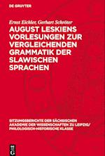 August Leskiens Vorlesungen Zur Vergleichenden Grammatik Der Slawischen Sprachen