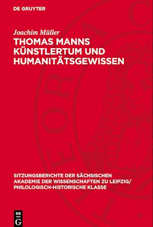 Thomas Manns Künstlertum Und Humanitätsgewissen