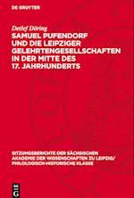 Samuel Pufendorf Und Die Leipziger Gelehrtengesellschaften in Der Mitte Des 17. Jahrhunderts