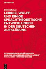 Leibniz, Wolff Und Einige Sprachtheoretische Entwicklungen in Der Deutschen Aufklärung