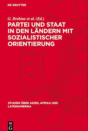 Partei Und Staat in Den Ländern Mit Sozialistischer Orientierung