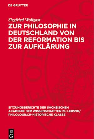 Zur Philosophie in Deutschland Von Der Reformation Bis Zur Aufklärung