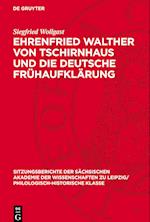 Ehrenfried Walther Von Tschirnhaus Und Die Deutsche Frühaufklärung