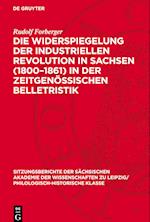 Die Widerspiegelung Der Industriellen Revolution in Sachsen (1800-1861) in Der Zeitgenössischen Belletristik