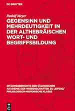 Gegensinn Und Mehrdeutigkeit in Der Althebräischen Wort- Und Begriffsbildung