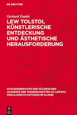 Lew Tolstoi, Künstlerische Entdeckung Und Ästhetische Herausforderung