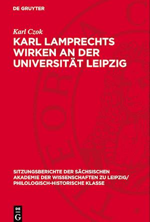 Karl Lamprechts Wirken an Der Universität Leipzig