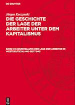 Die Geschichte Der Lage Der Arbeiter in Deutschland Von 1789 Bis Zur Gegenwart