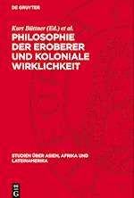 Philosophie Der Eroberer Und Koloniale Wirklichkeit