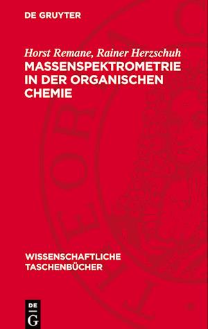 Massenspektrometrie in Der Organischen Chemie