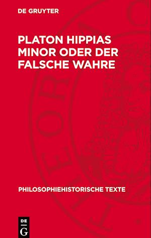 Platon Hippias Minor Oder Der Falsche Wahre