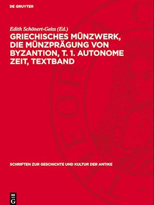 Griechisches Münzwerk, Die Münzprägung Von Byzantion, T. 1. Autonome Zeit, Textband