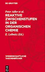 Reaktive Zwischenstufen in Der Organischen Chemie