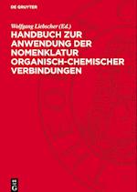 Handbuch Zur Anwendung Der Nomenklatur Organisch-Chemischer Verbindungen