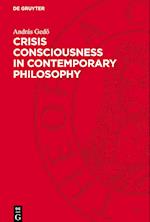 Crisis Consciousness in Contemporary Philosophy