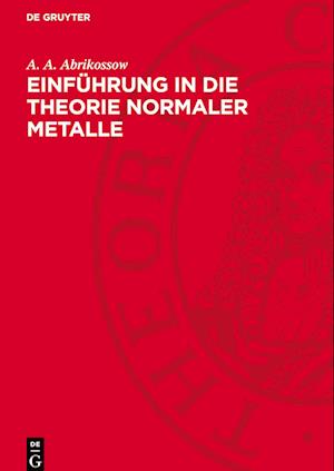 Einführung in Die Theorie Normaler Metalle