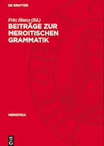 Beiträge Zur Meroitischen Grammatik