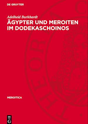 Ägypter Und Meroiten Im Dodekaschoinos